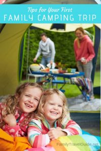 Tips for Your First Family Camping Trip